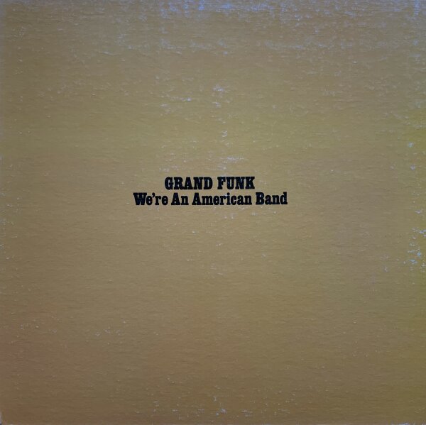 Grand Funk - Were An American Band [Vinyl LP]