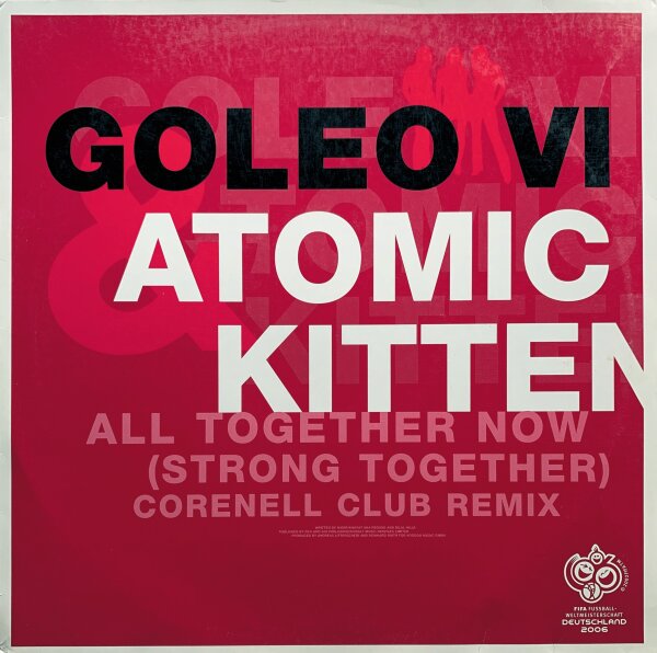 Goleo VI & Atomic Kitten - All Together Now (Strong Together) [Vinyl 12 Maxi]