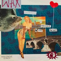 Wax - Bridge To Your Heart [Vinyl LP]