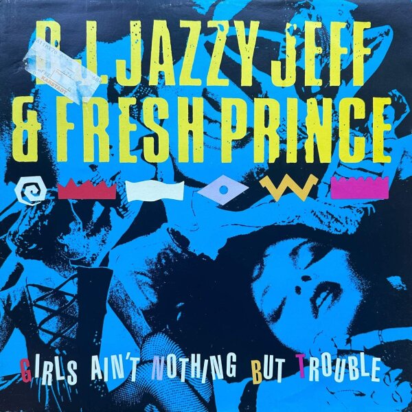 D.J. Jazzy Jeff & Fresh Prince - Girls Aint Nothing But Trouble [Vinyl LP] Chic | Germany, 1986 | EX/VG+