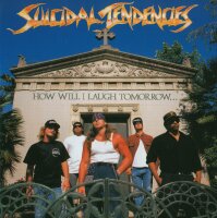 Suicidal Tendencies - How Will I Laugh Tomorrow When I...