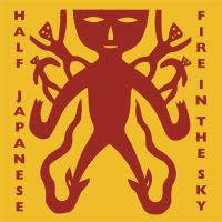 Half Japanese - Fire In The Sky [LP NEU] Fire America...