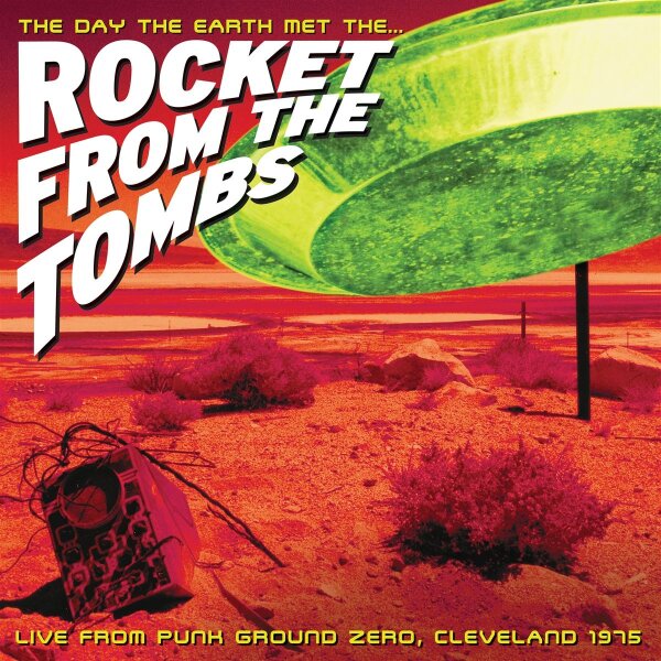 Rocket From The Tombs - The Day The Earth Met The … (Live 1975) [LP NEU] Fire Records -168331 | RSD 2025