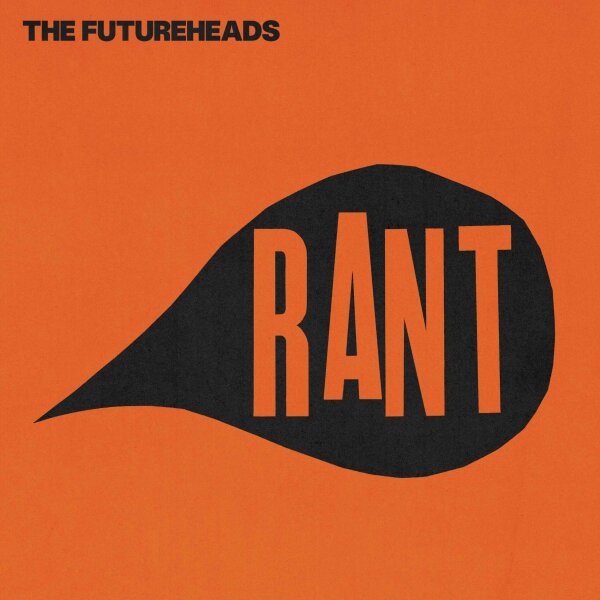 The Futureheads - Rant [LP NEU] Nul Records -NUL9LPX | RSD 2025