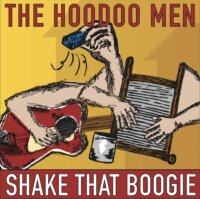 The Hoodoo Men - Shake That Boogie [LP NEU] Blind Rope...