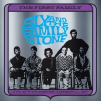 Sly & The Family Stone - The First Family: Live At...